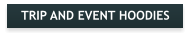 TRIP AND EVENT HOODIES