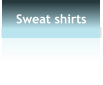 Sweat shirts